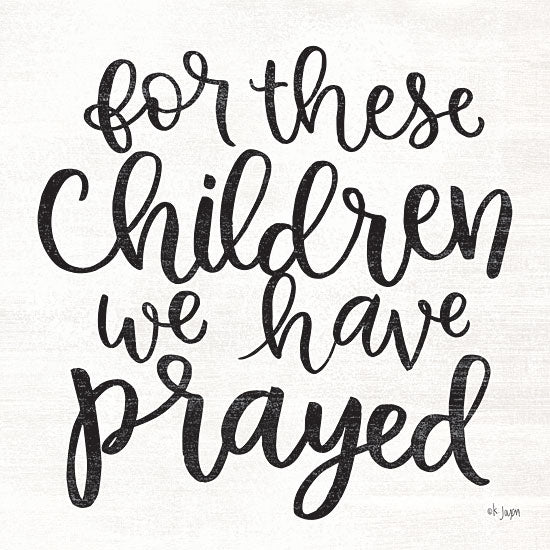 JAXN349 - For These Children We Have Prayed - 12x12 on Sale